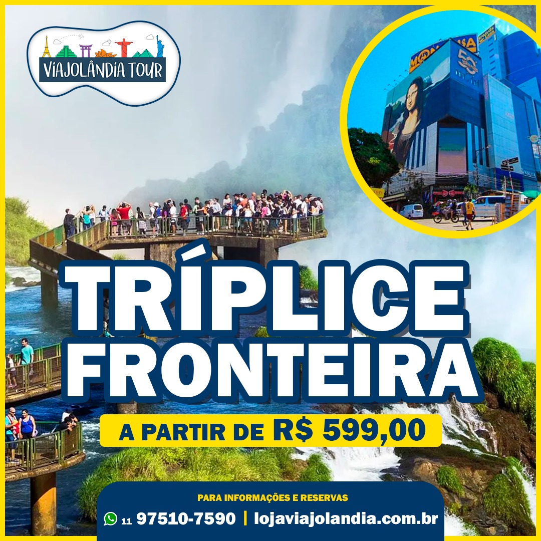 Tríplice Fronteira (Foz do Iguaçu, Paraguai e Argentina)