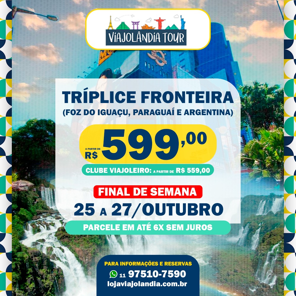 Tríplice Fronteira (Foz do Iguaçu, Paraguai e Argentina)